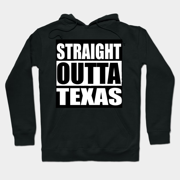 STRAIGHT OUTTA TEXAS USA Hoodie by PlanetMonkey